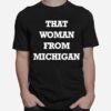 That Woman From Michigan T-Shirt