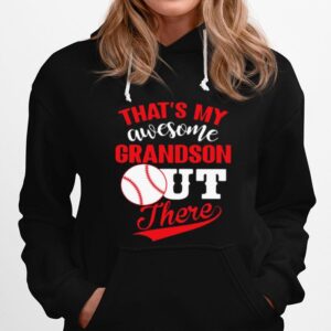 Thats My Awesome Grandson Out There Hoodie