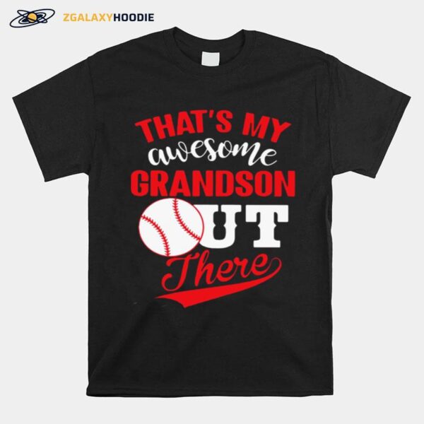 Thats My Awesome Grandson Out There T-Shirt