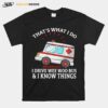 Thats What I Do Boo Boo Bus I Drive Wee Woo Bus And I Know Things T-Shirt