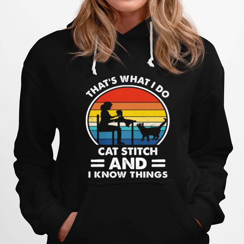 Thats What I Do Cat Stitch And I Know Things Vintage Hoodie