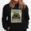 Thats What I Do I Drive A Hot Rod And I Know Things Hoodie