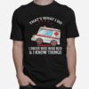 Thats What I Do I Drive Wee Woo Bus Funny Ambulance T-Shirt