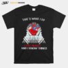 Thats What I Do I Fix Heart And I Know Things T-Shirt