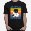 Thats What I Do I Fly Drink Coffee And I Know Things Cat Vintage T-Shirt