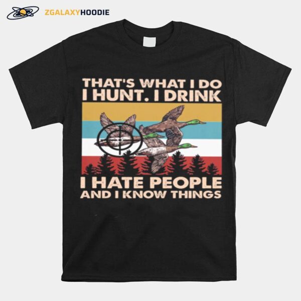 Thats What I Do I Hun I Drink I Hate People And I Know Things Vintage Retro T-Shirt