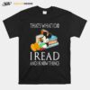 Thats What I Do I Read And I Know Things Mickey T-Shirt