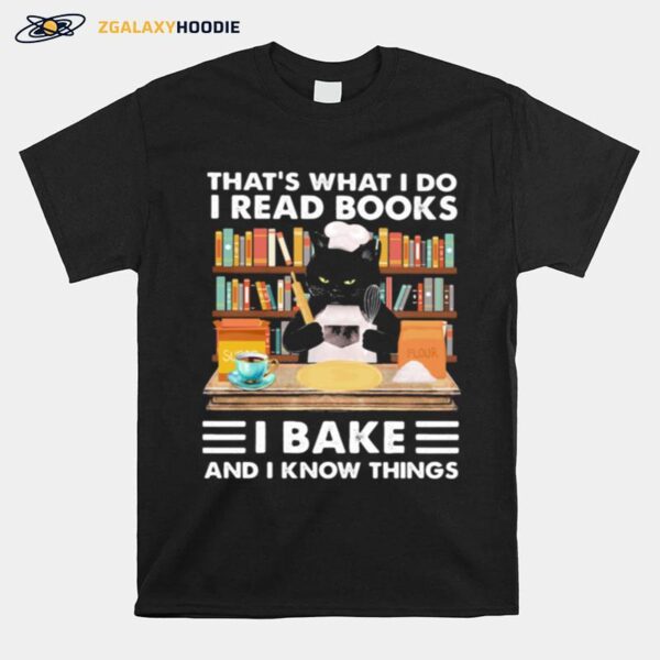 Thats What I Do I Read Books I Back And I Know Things Black Cat T-Shirt