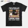 Thats What I Do I Read Books I Drink Wine And I Know Things Black Cat T-Shirt