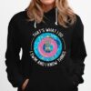 Thats What I Do I Swim And I Know Things Hoodie