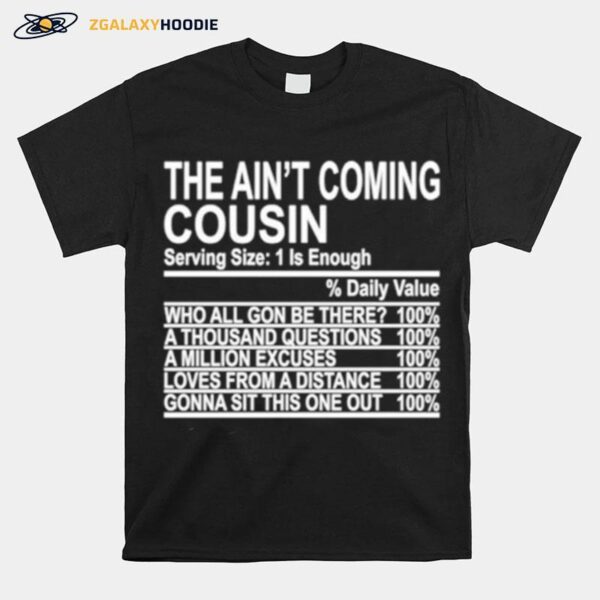 The Aint Coming Cousin T-Shirt