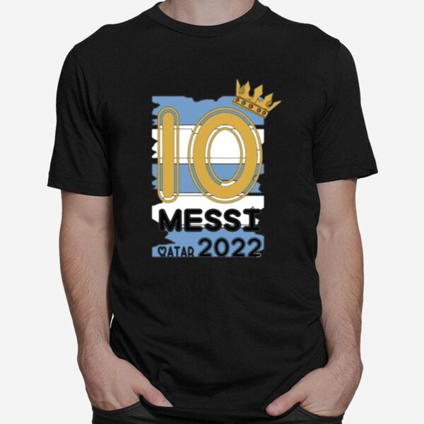 The Argentine Team Is The Undisputed Best In The World For The Year 2022 T-Shirt