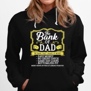 The Bank Of Dad The Bank Thats Made Of Money Easy Money Hoodie