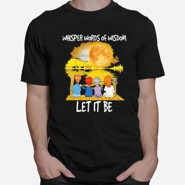 The Beatles Whispered Words Of Wisdom Let It Be T-Shirt