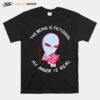 The Being Is Fictional My Anger Is Real T-Shirt