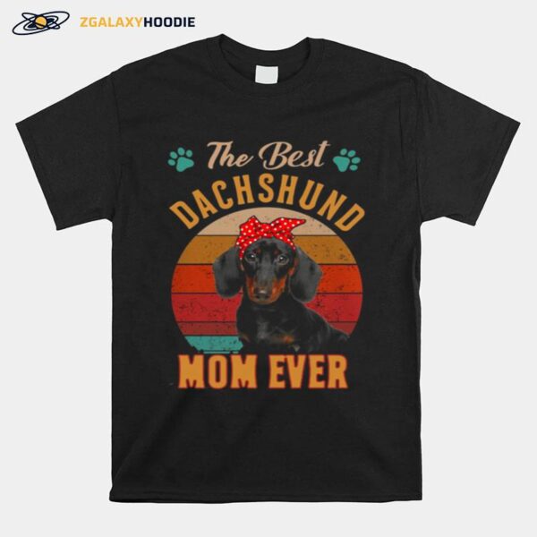 The Best Dachshund Mom Ever Vintage Retro T-Shirt