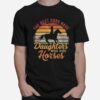 The Best Dads Have Daughters Who Ride Horses Vintage Retro T-Shirt