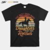 The Best Dads Have Daughters Who Ride Horses Vintage Retro T-Shirt