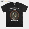 The Best Kind Of Dad Raises A Wrestler T-Shirt