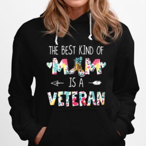 The Best Kind Of Mom Is A Veteran Hoodie