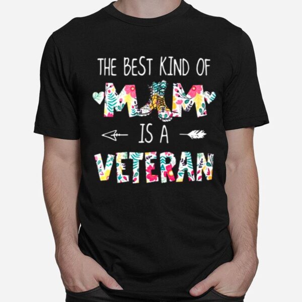 The Best Kind Of Mom Is A Veteran T-Shirt