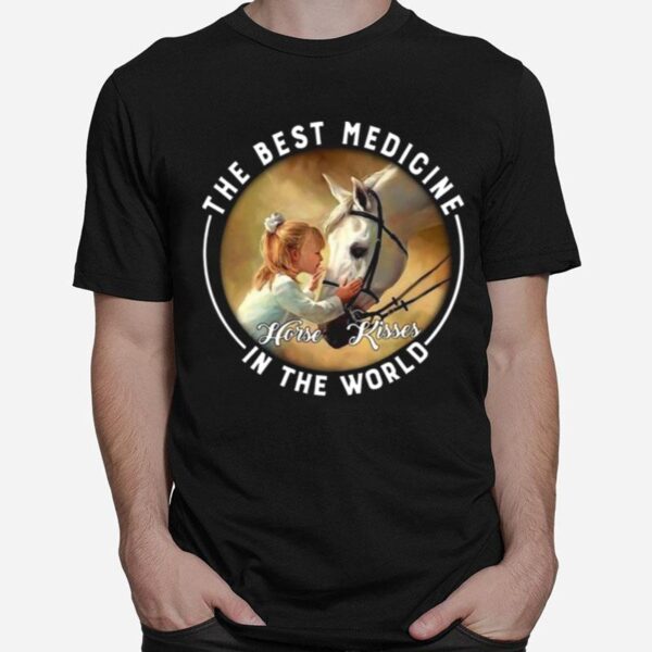 The Best Medicine In The World Kid Kiss Horses T-Shirt