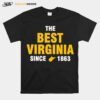 The Best Virginia Since 1863 T-Shirt