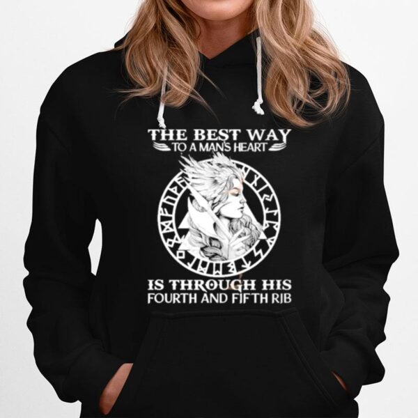 The Best Way To A Mans Heart Is Through His Fourth And Fifth Rib Hoodie