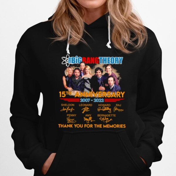The Big Bang Theory Series 15Th Anniversary 2007 2022 Thank You Fans Memories Hoodie