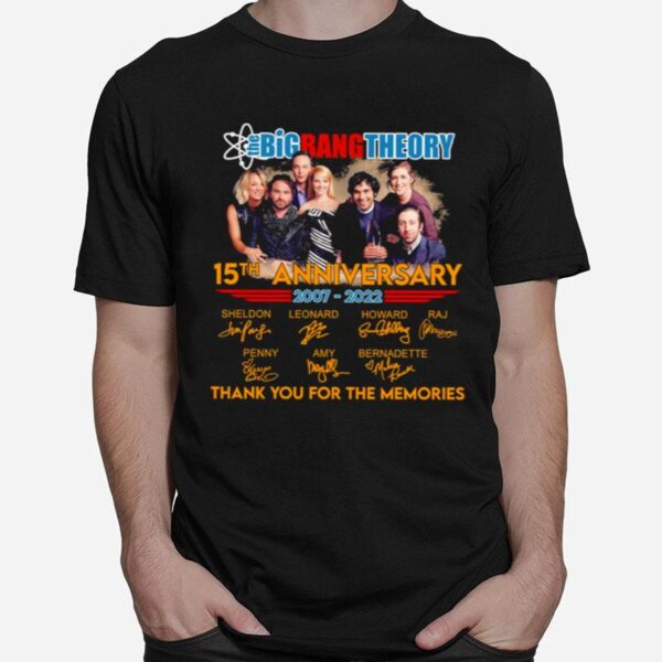 The Big Bang Theory Series 15Th Anniversary 2007 2022 Thank You Fans Memories T-Shirt