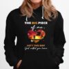The Big Piece Of Me Left The Day God Called You Home Hoodie