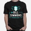 The Bill Simmons Podcast T-Shirt