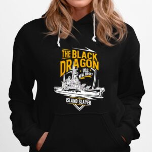 The Black Dragon Island Slayer Uss New Jersey Hoodie