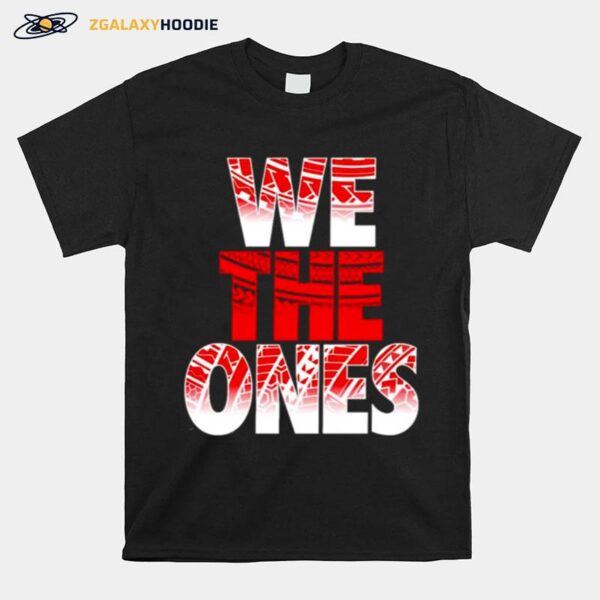 The Bloodline We The Ones T-Shirt