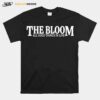 The Bloom All Good Things In Life T-Shirt