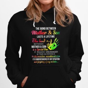 The Bond Between Mother Son Lasts A Lifetime The Bond Between Mother Son It Remains Unchanged By Time Or Distance Hoodie