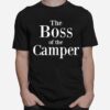 The Boss Of The Camper T-Shirt