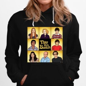 The Brady Bunch X That 70S Show Cast That 70S Bunch Hoodie