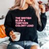 The British Blew A Thirteen Colony Lead Sweater