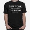 The Bronx New York Is My Nationality Ethnicity New York City T-Shirt