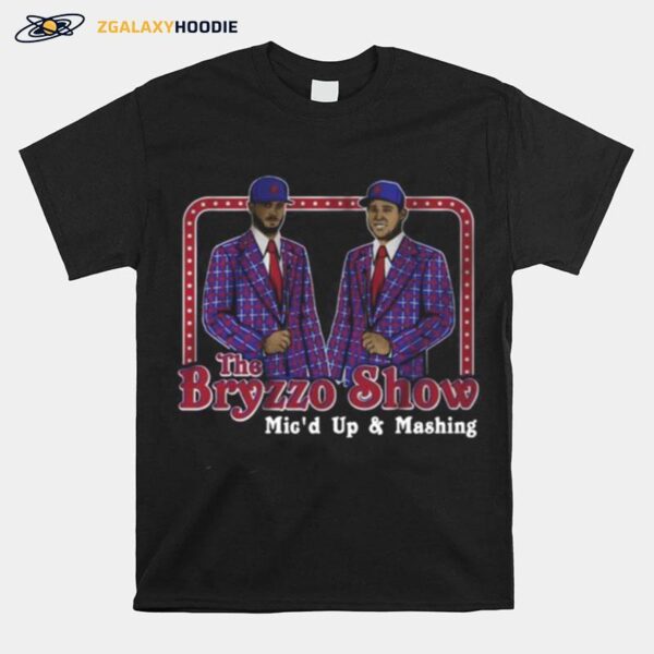 The Bryzzo Show Mic%E2%80%99S Up And Mashing T-Shirt