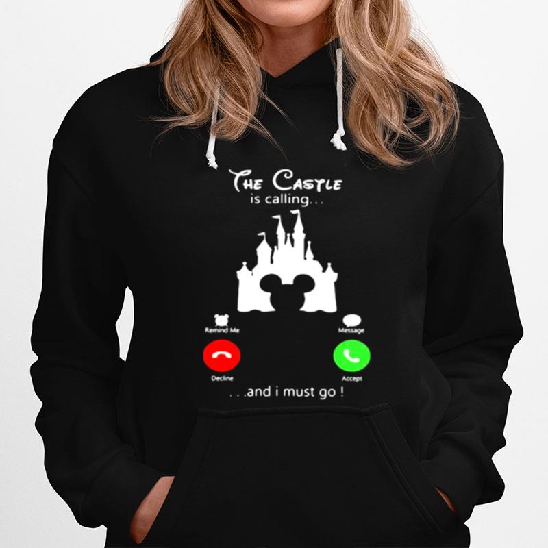 The Castle Is Calling And I Must Go Disney Hoodie