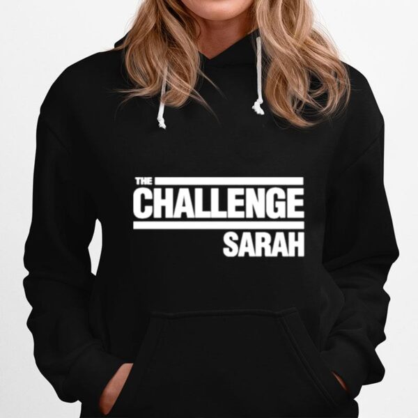 The Challenge Sarah Hoodie