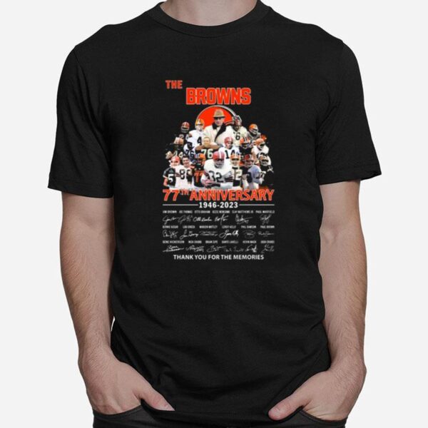 The Cleveland Browns 77Th Anniversary 1946 2023 Thank You For The Memories Signatures T-Shirt