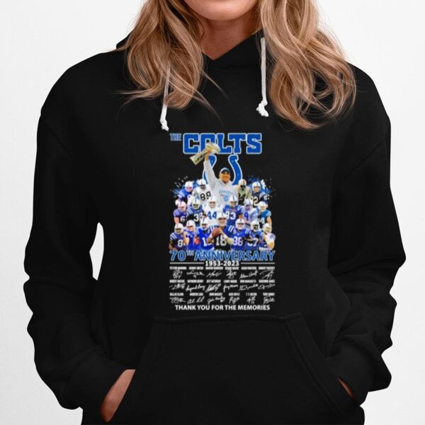 The Colts 70Th Anniversary 1953 %E2%80%93 2023 Thank You For The Memories Signatures Hoodie