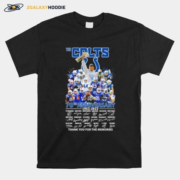 The Colts 70Th Anniversary 1953 %E2%80%93 2023 Thank You For The Memories Signatures T-Shirt