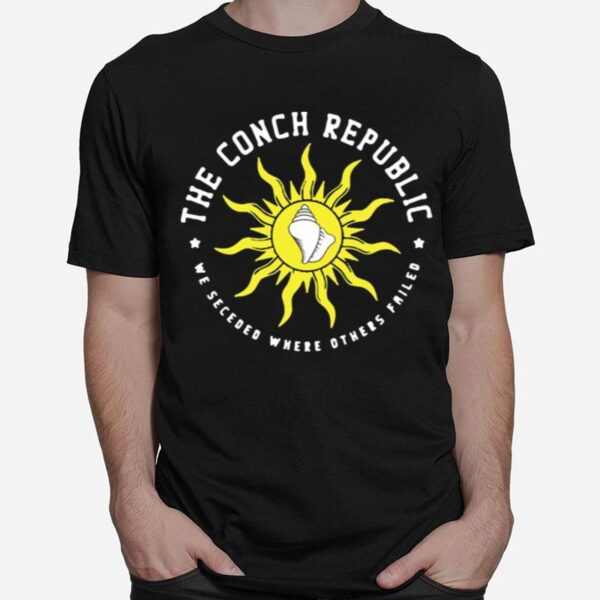 The Conch Republic We Secedeo Where Others Failed Florida Flag Secession T-Shirt