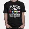 The Crazy Bingo Lady People Warn You About Balls Gambling T-Shirt