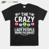 The Crazy Bingo Lady People Warn You About Balls Gambling T-Shirt