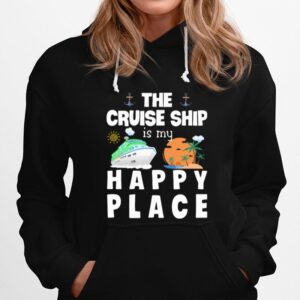 The Cruise Ship Is My Happy Place Hoodie